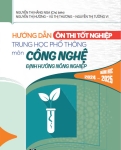 HƯỚNG DẪN ÔN THI TỐT NGHIỆP THPT MÔN NÔNG NGHỆ - ĐỊNH HƯỚNG CÔNG NGHIỆP (Năm học: 2024 - 2025)